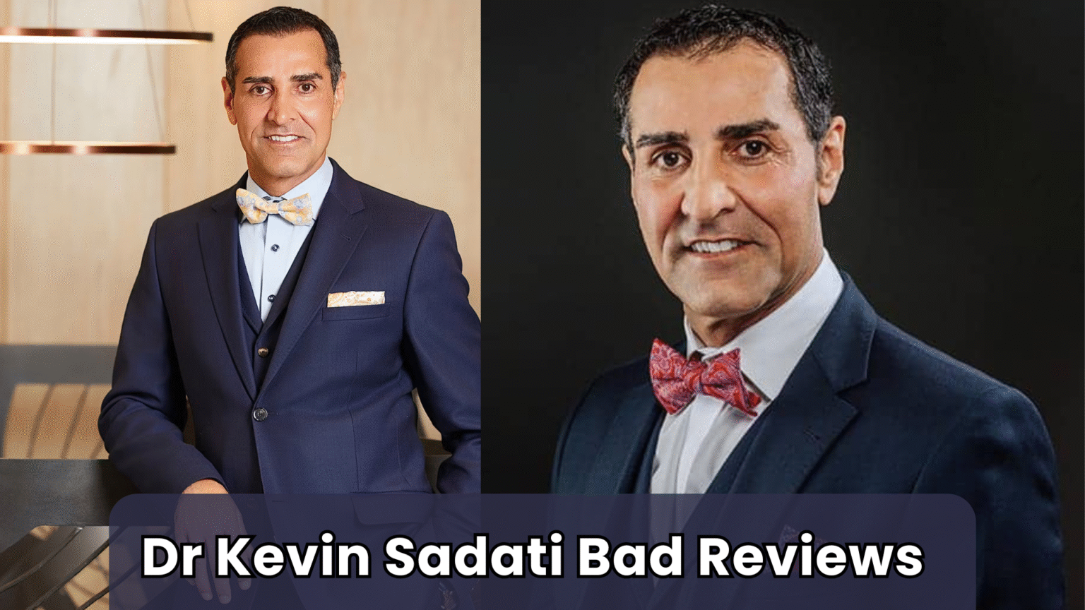 Dr Kevin Sadati Bad Reviews